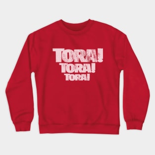Tora! Tora! Tora! Title Crewneck Sweatshirt